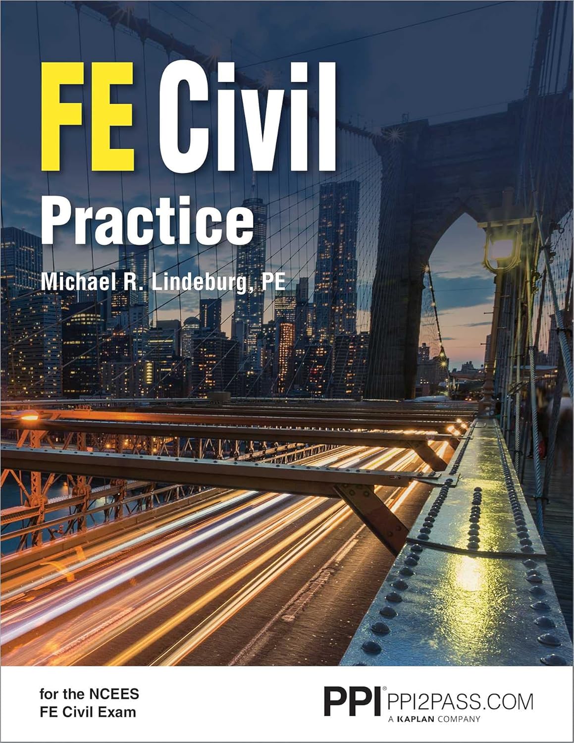 PPI FE Civil Practice – Comprehensive Practice for the NCEES FE Civil Exam By Michael R Lindeburg