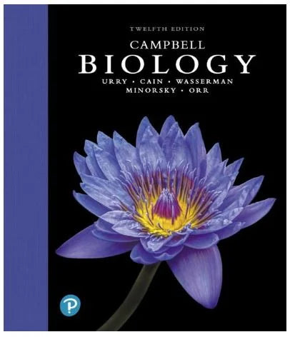 Campbell Biology 12th Edition by Urry, Cain, Wasserman, Minorsky and Orr